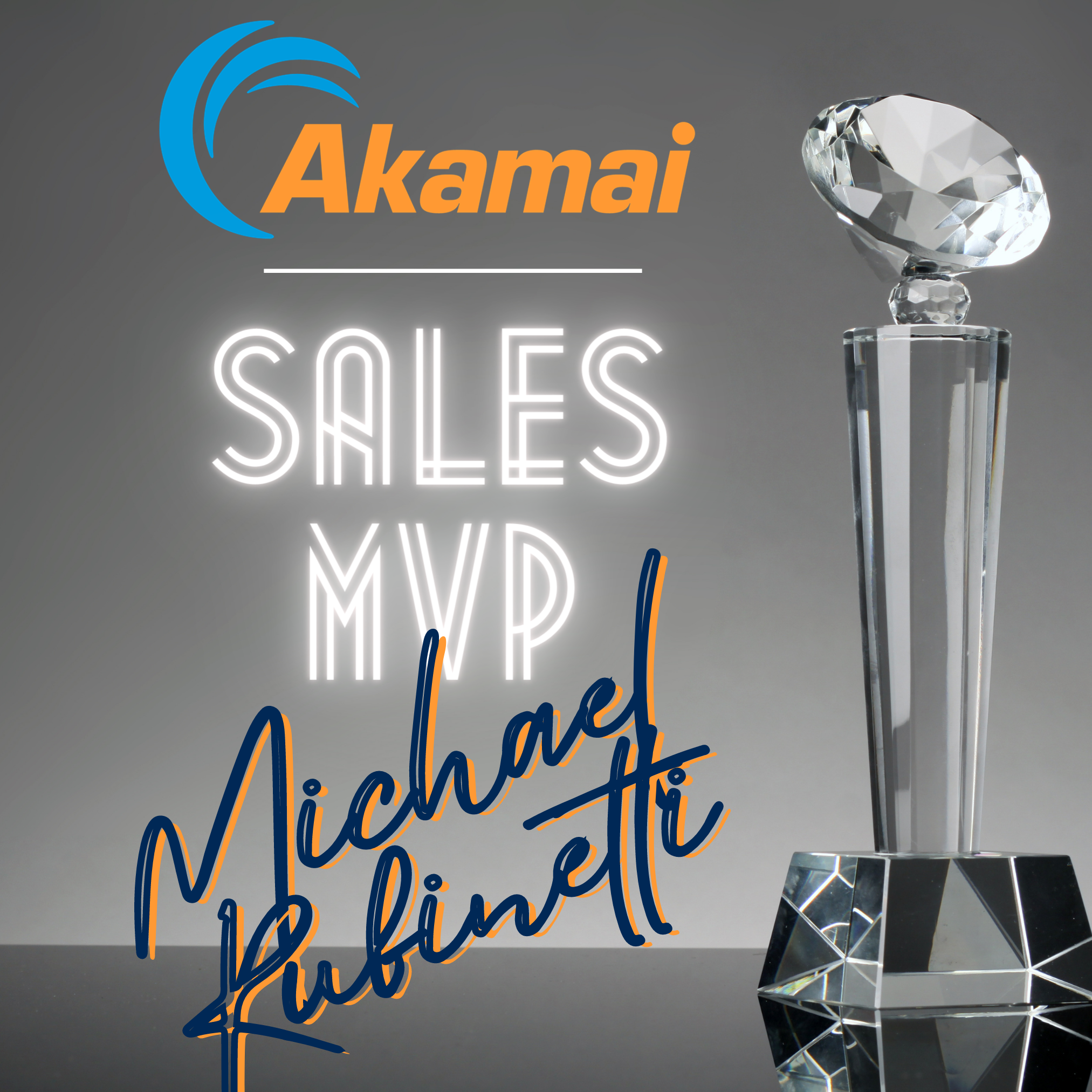 Akamai Sales MVP - Michael Rubinetti