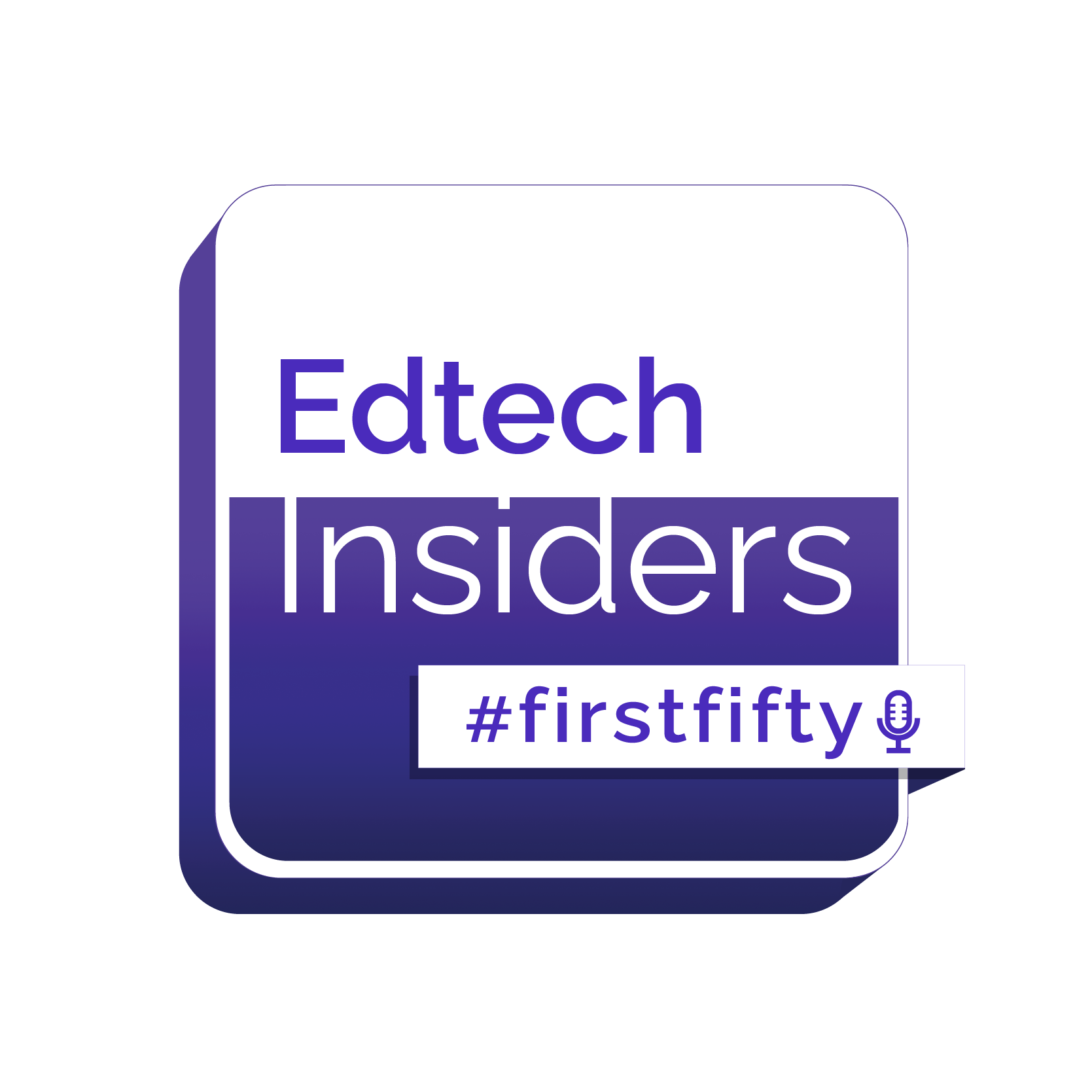 Edtech Insiders Pioneering Guest (First 50 Episodes)