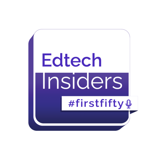 Edtech Insiders Pioneering Guest (First 50 Episodes) - Credly