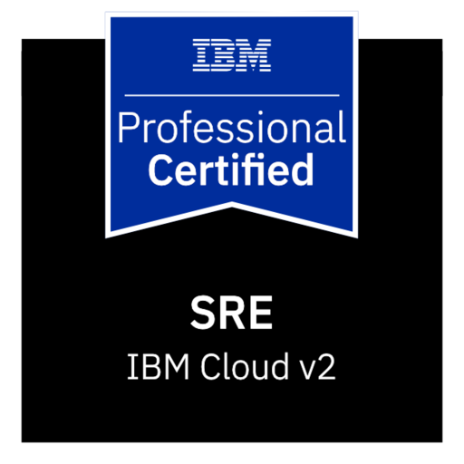 IBM Certified Professional SRE - Cloud v2 - Credly