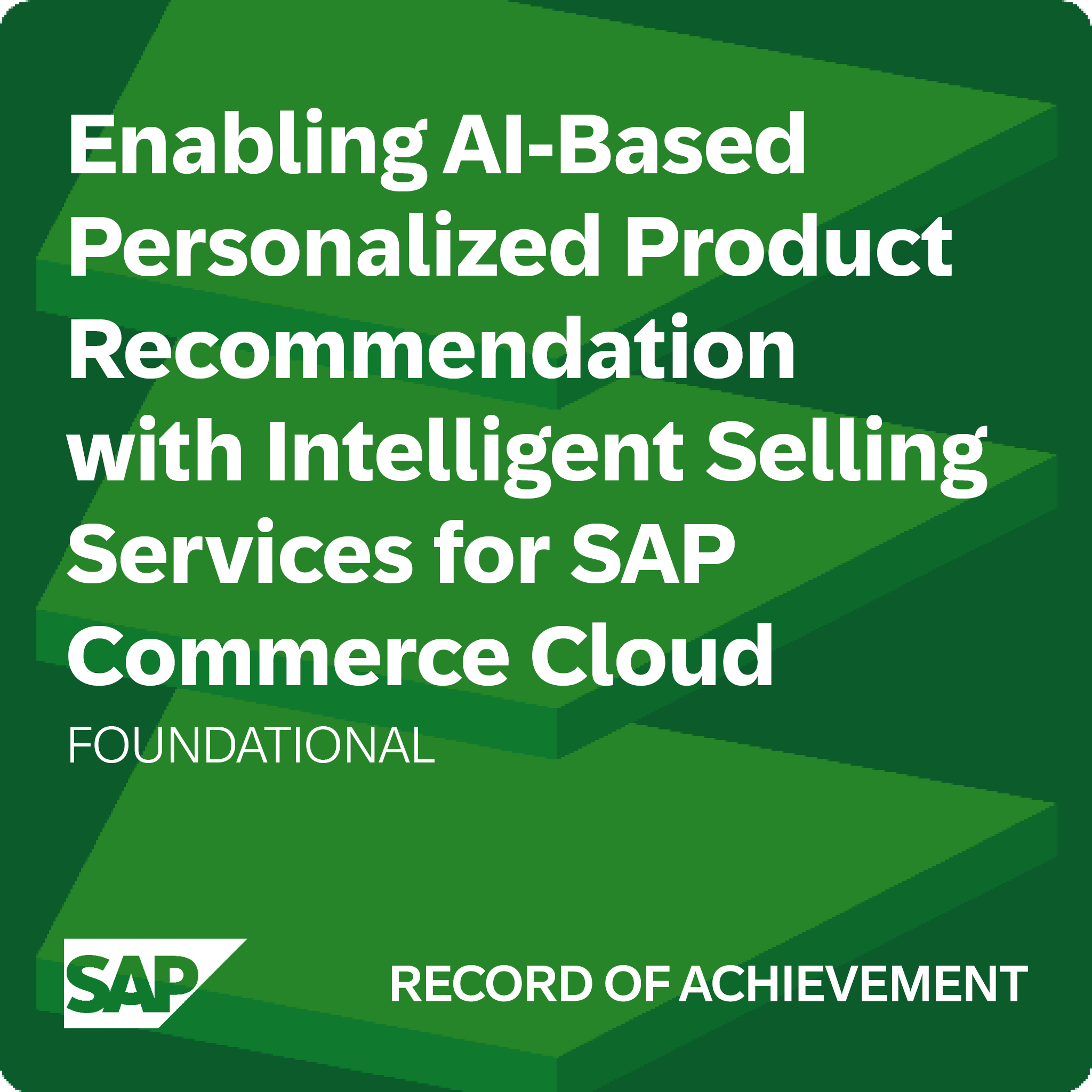 Enabling AI-Based Personalized Product Recommendation with Intelligent Selling Services for SAP Commerce Cloud - Record of Achievement