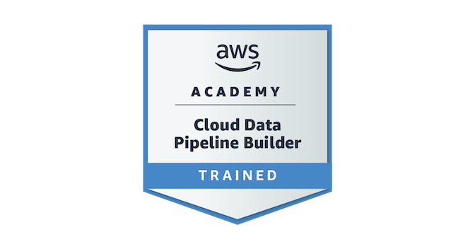 AWS Academy Graduate - Cloud Data Pipeline Builder - Training Badge ...