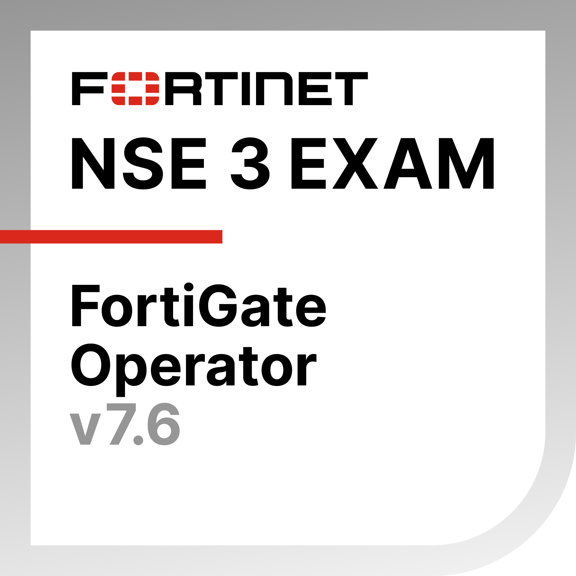 Fortinet FortiGate 7.6 Operator