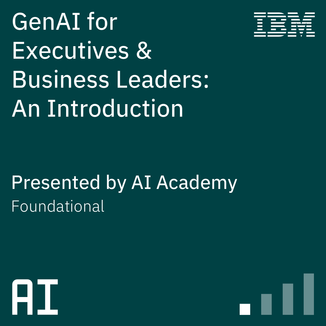 GenAI for Executives & Business Leaders: An Introduction