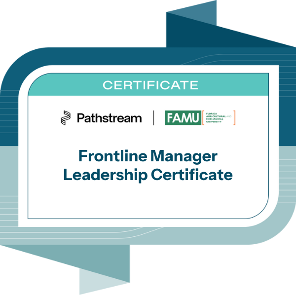 Frontline Manager Leadership Certificate from FAMU