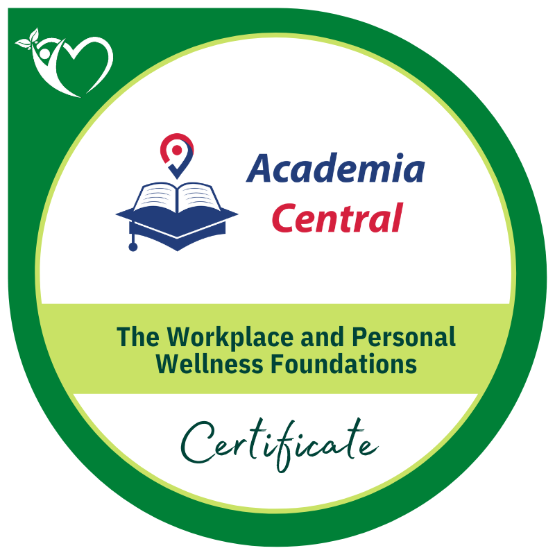 The Workplace and Personal Wellness Foundations Certificate