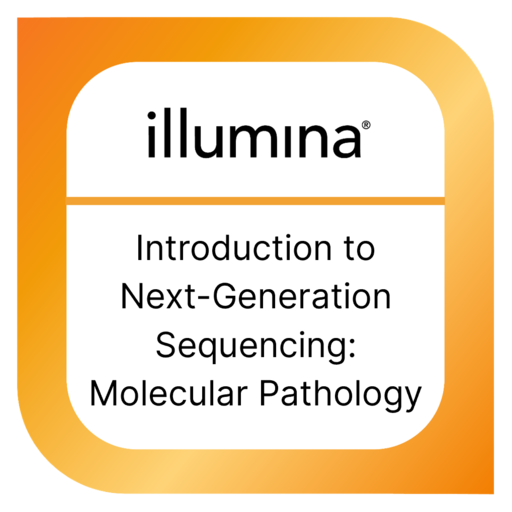 Introduction to NextGeneration Sequencing Molecular Pathology Credly