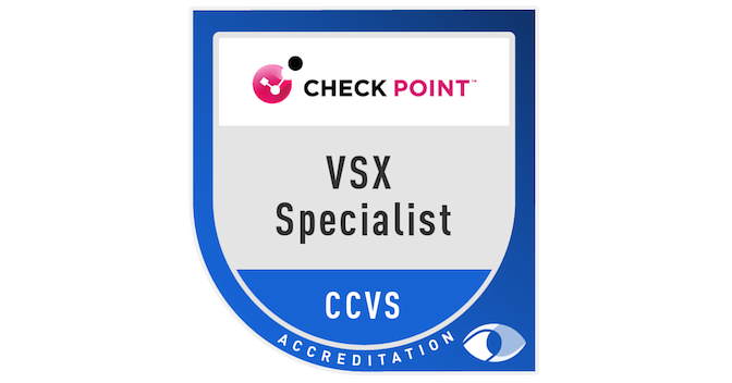 Check Point Certified VSX Specialist - CCVS - Credly