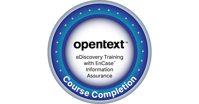 OpenText Course Completion - eDiscovery Training with EnCase ...