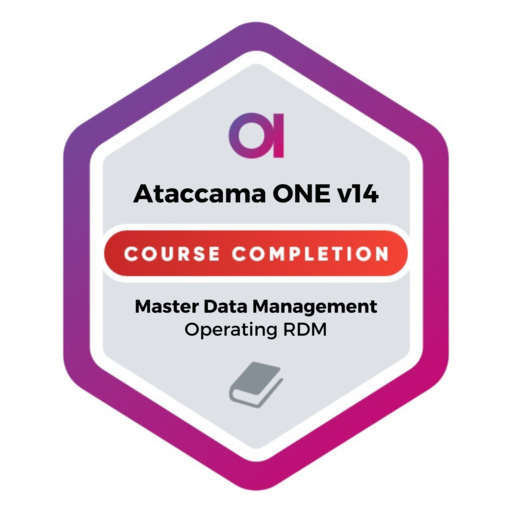 Ataccama ONE v14 | Operating RDM - Credly