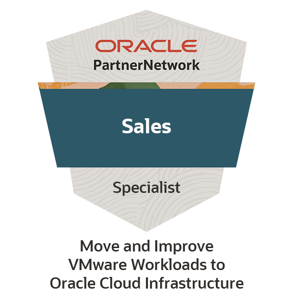 Move and Improve VMware Workloads to Oracle Cloud Infrastructure Sales Specialist