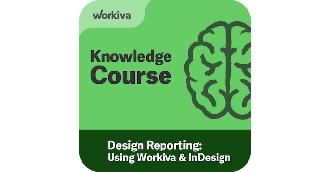 Design Reporting: Using Workiva and InDesign - Credly