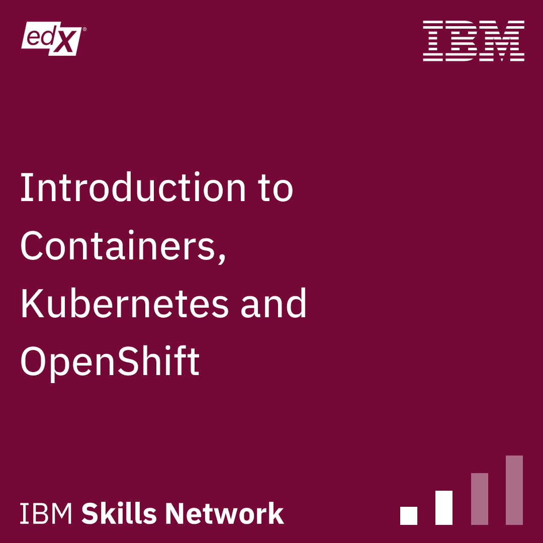 Introduction to Containers, Kubernetes and OpenShift