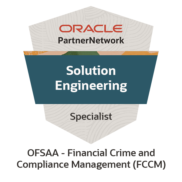 OFSAA - Financial Crime and Compliance Management (FCCM) Solution Engineer Specialist