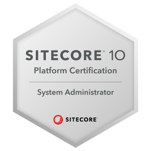 Sitecore 10 System Administrator Certification (2021) - Credly