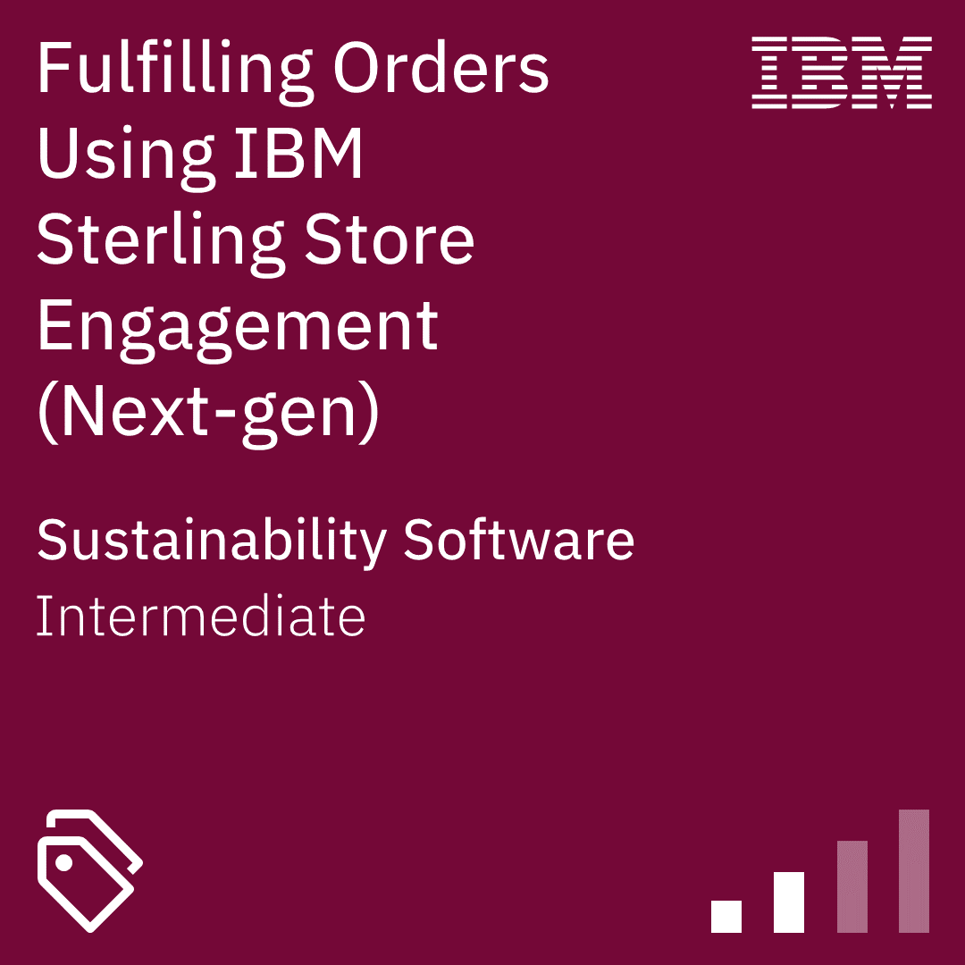 Fulfilling Orders using IBM Sterling Store Engagement (Next-gen)