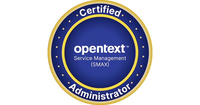 OpenText Certified Administrator - Service Management (SMAX) - Credly