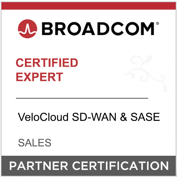 Broadcom Partner Certification - Certified Expert - VeloCloud SD-WAN & SASE - Sales
