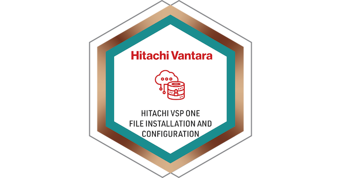 Hitachi VSP One File Installation and Configuration - Credly