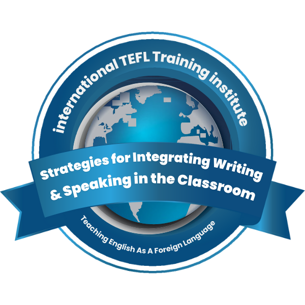 12-Hour Strategies for Integrating Writing & Speaking in the Classroom