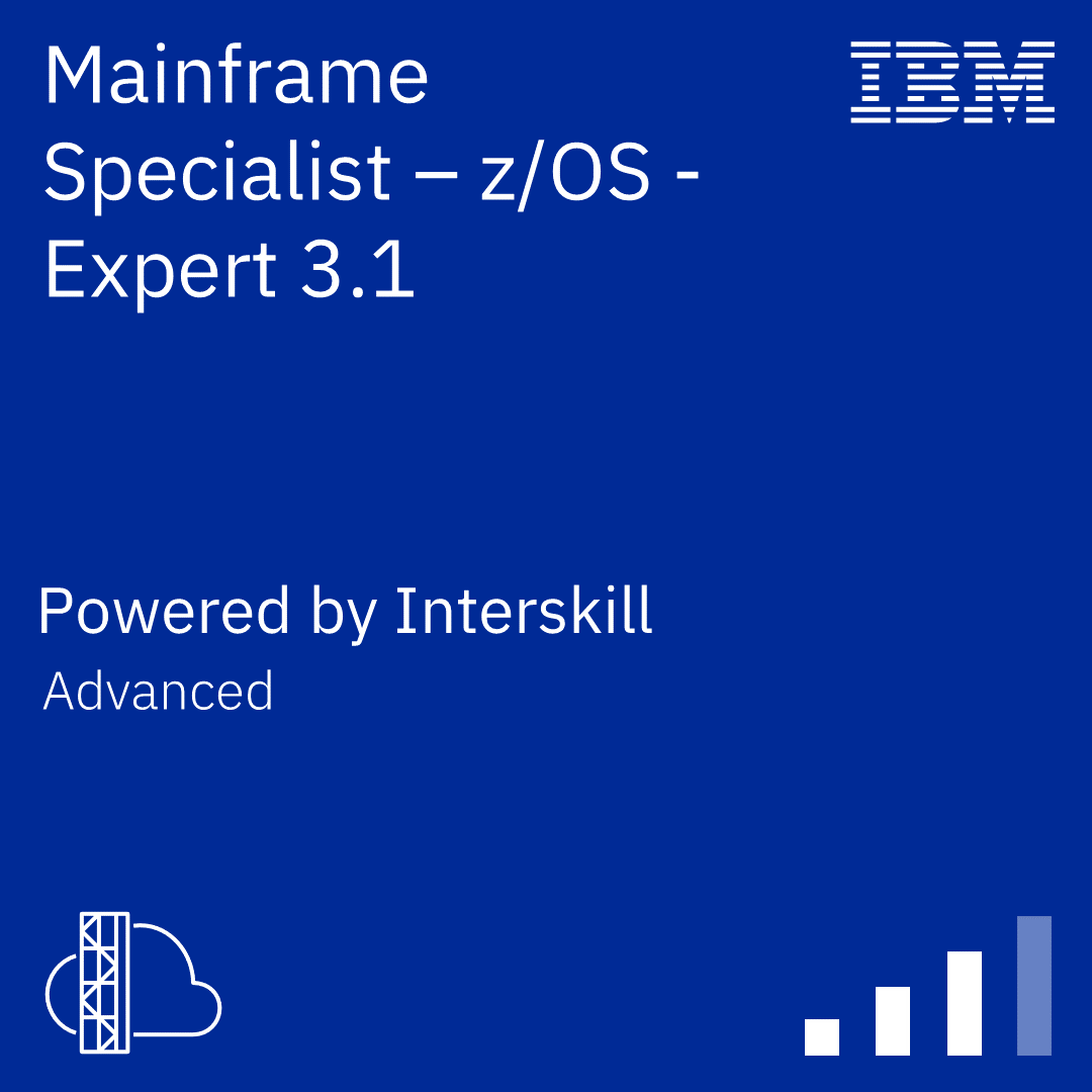 Interskill - Mainframe Specialist - z/OS - Expert 3.1 - Credly