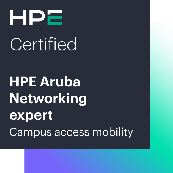 HPE Aruba Networking Certified expert - Campus access mobility