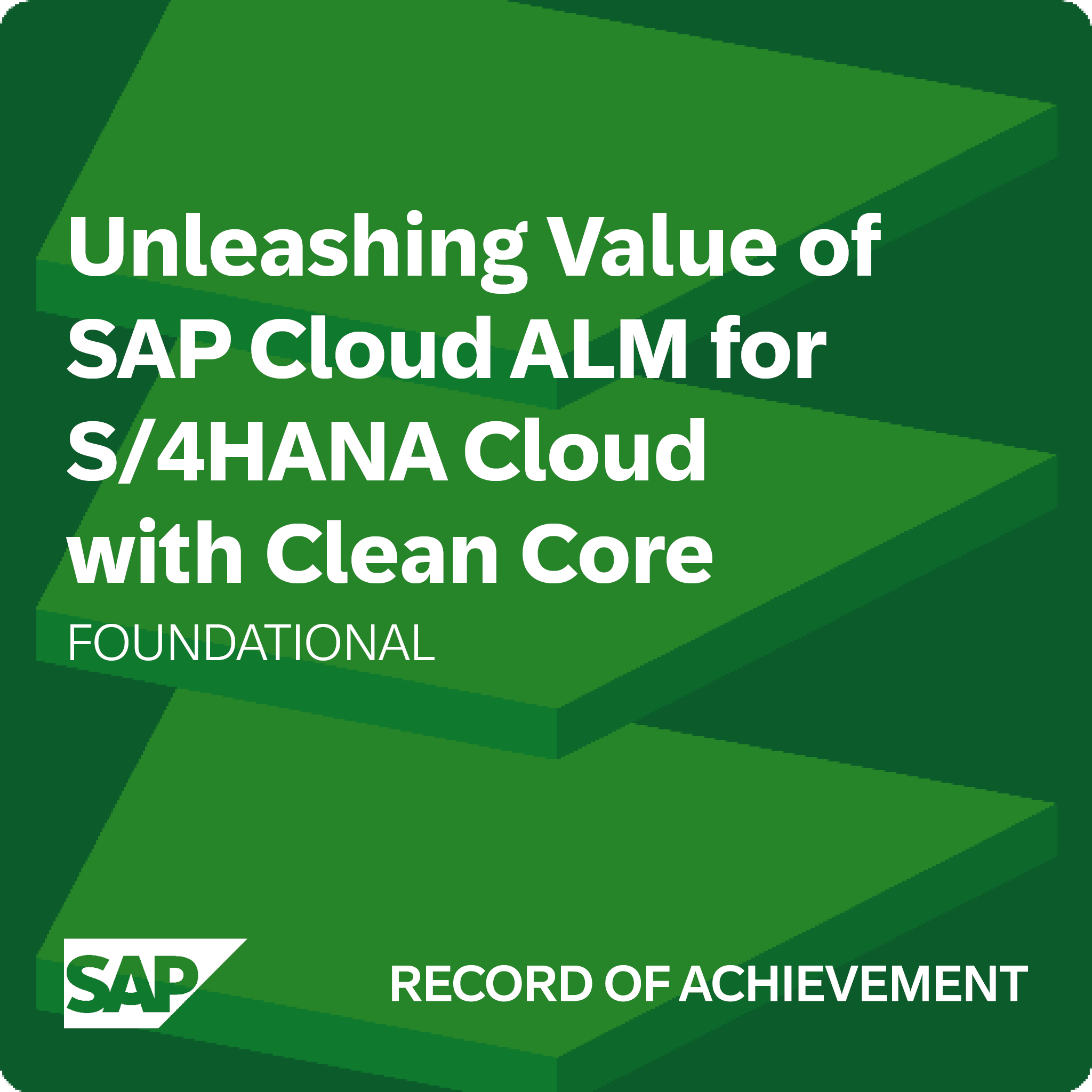 Unleashing Value of SAP Cloud ALM for S/4HANA Cloud with Clean Core - Record of Achievement