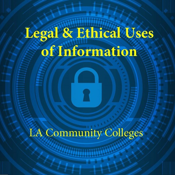 Legal & Ethical Uses of Information