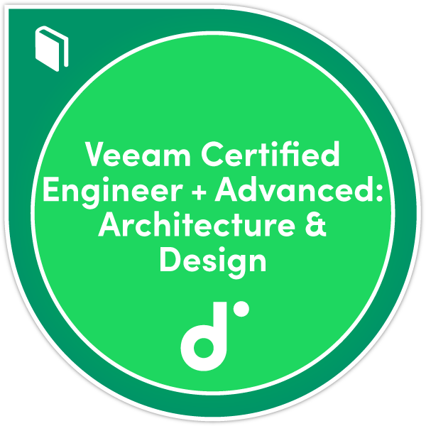 Participation in the cours: Veeam Certified Engineer + Advanced: Architecture & Design v12.1