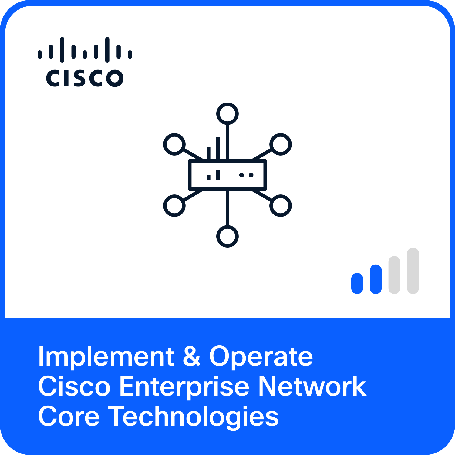 Implementing and Operating Cisco Enterprise Network Core Technologies