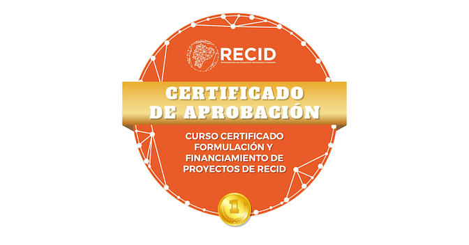 CURSO CERTIFICADO FORMULACIÓN Y FINANCIAMIENTO DE PROYECTOS RECID - Credly