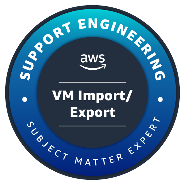 VM Import/Export Subject Matter Expert