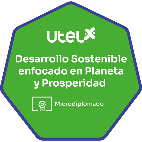 MicroDiplomado Desarrollo Sostenible enfocado en Planeta y Prosperidad
