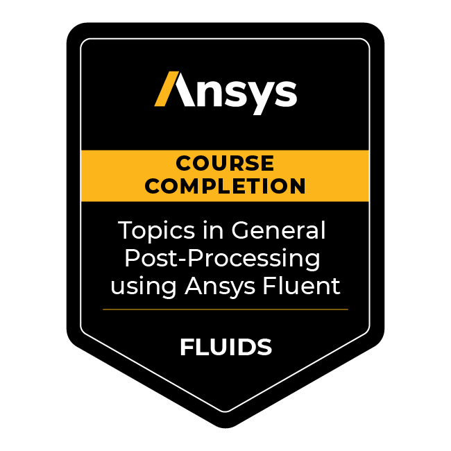 Ansys Course Completion: Topics in General Post-Processing using Ansys Fluent
