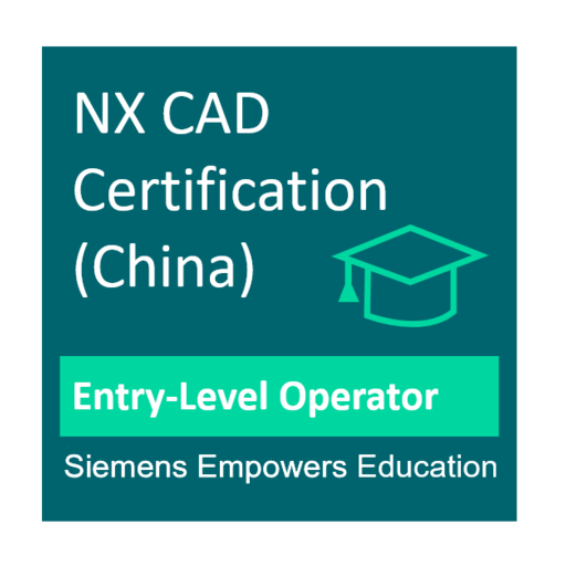 NX CAD Certification EntryLevel Operator (China) Credly