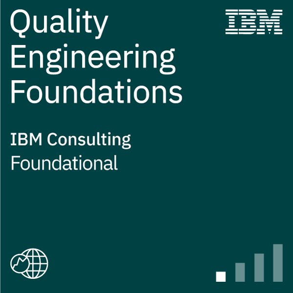 IBM Quality Engineering Foundations