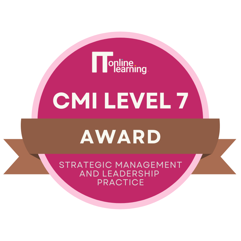 CMI Level 7 Award in Strategic Management and Leadership Practice