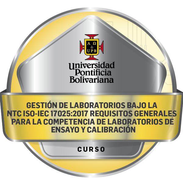 Curso Gestión de Laboratorios bajo la NTC ISO-IEC 17025:2017 Requisitos general es para la competencia de laboratorios de ensayo y calibración