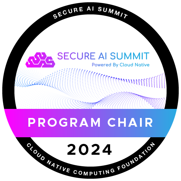Secure AI Summit (powered by Cloud Native) 2024 Program Chair Badge