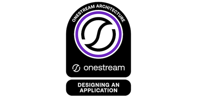 OneStream Architecture: Designing an Application - Credly