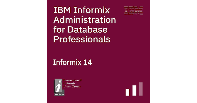 IBM Informix Administration for Database Professionals - Credly