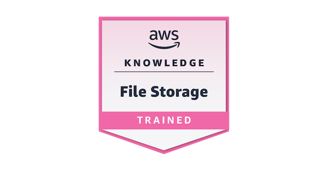 AWS Knowledge: File Storage - Training Badge - Credly