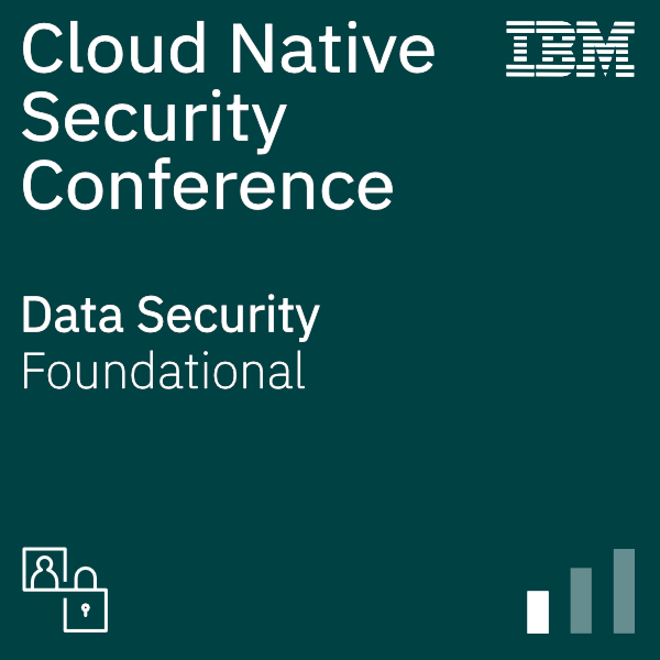 Cloud Native Security Conference - Data Security