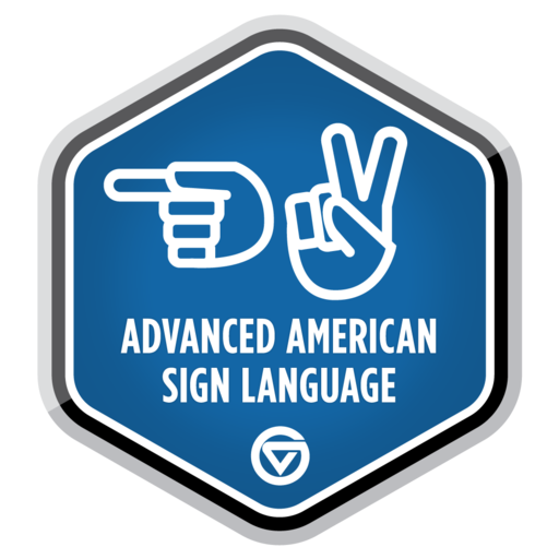 Advanced American Sign Language Badge Undergraduate Credly