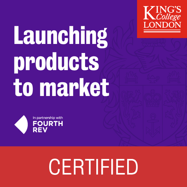 King’s Product Management Career Accelerator: Launching products to market