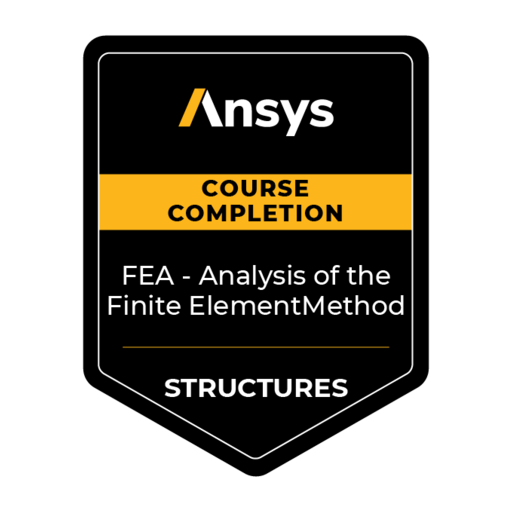 Ansys Course Completion: FEA — Analysis of the Finite Element Method ...