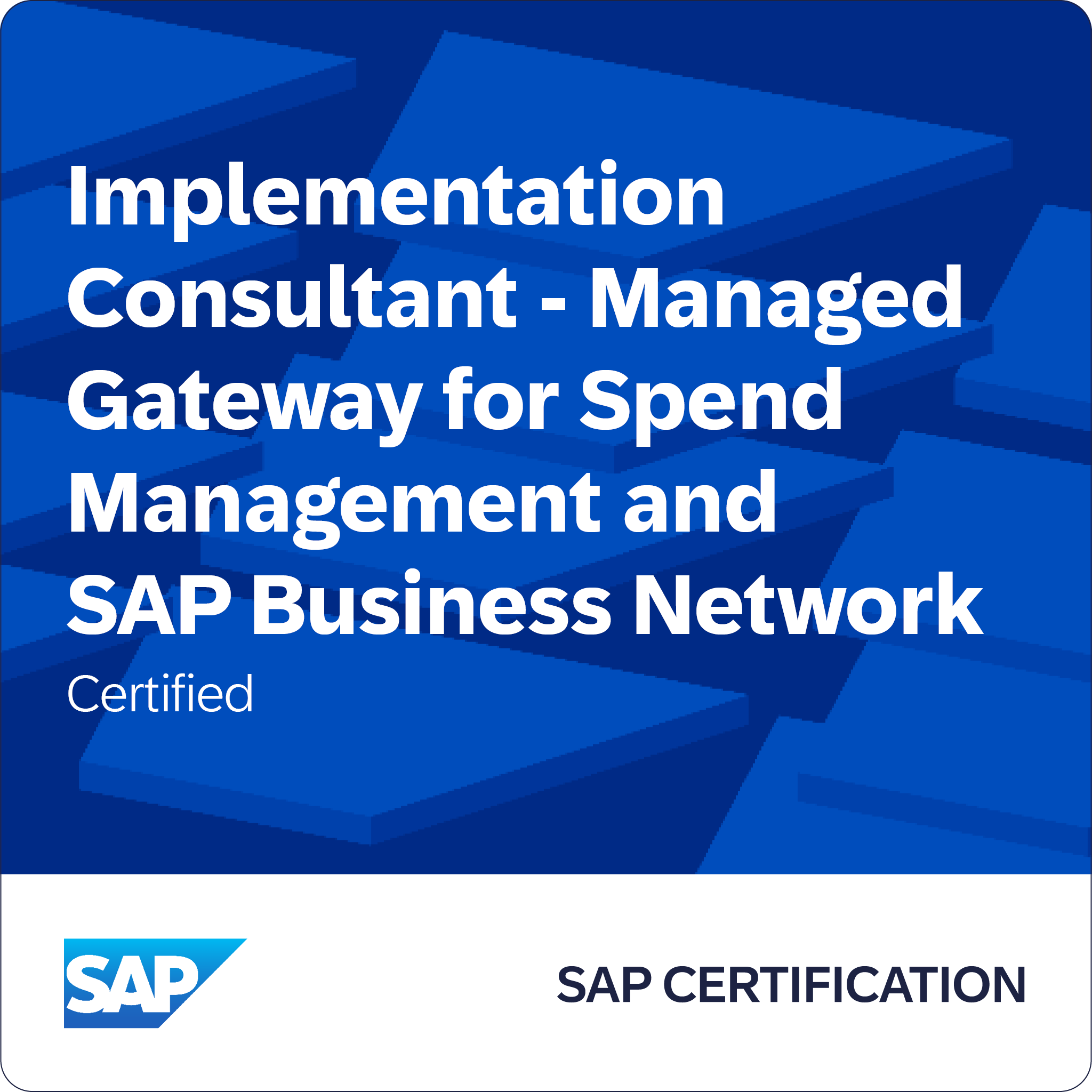 SAP Certified - Implementation Consultant - Managed Gateway for spend Management and SAP Business Network