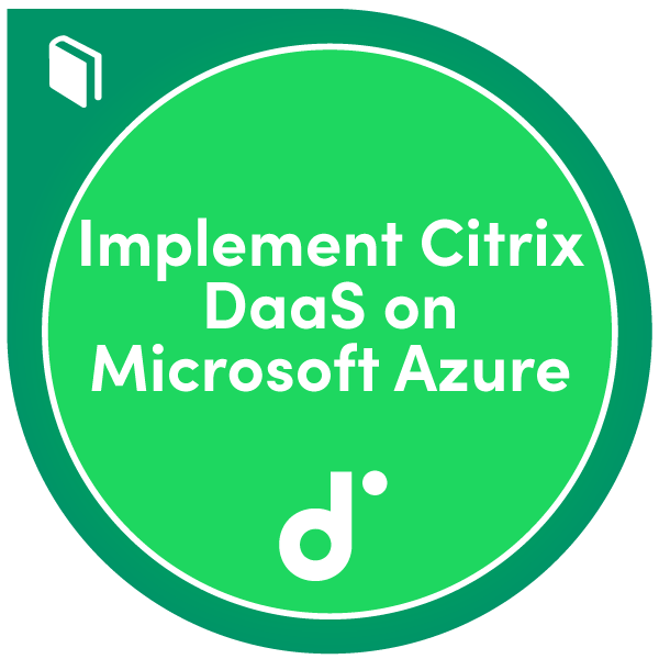 Participation au cours: Implement Citrix DaaS on Microsoft Azure