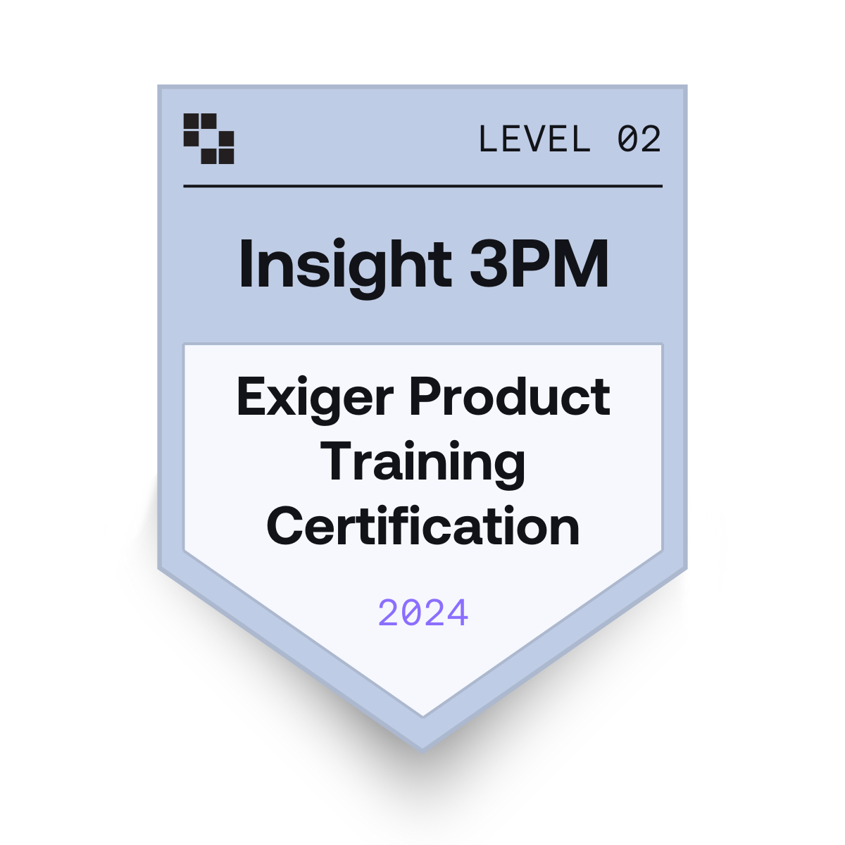 Insight 3PM Level 2 Certification - Product Presentation & Demo - Credly