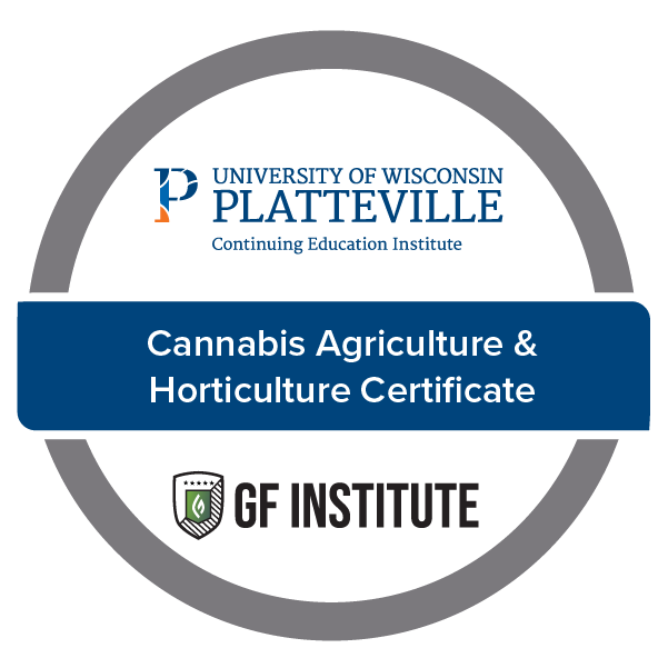 The University of Wisconsin-Platteville: Cannabis Agriculture and Horticulture Certificate